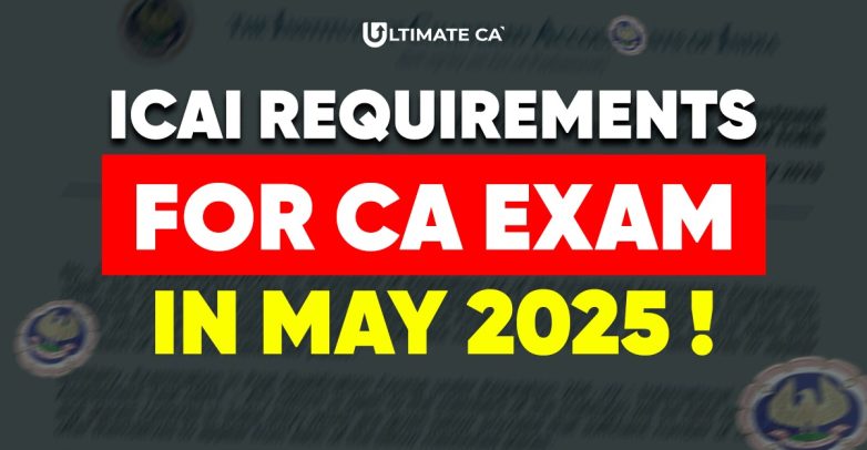 ICAI Requirements for CA EXAMS