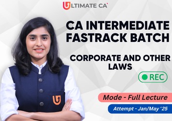 CA Intermediate New Syllabus FAST-TRACK Corporate and Other Laws by CA Deepika Rathi 